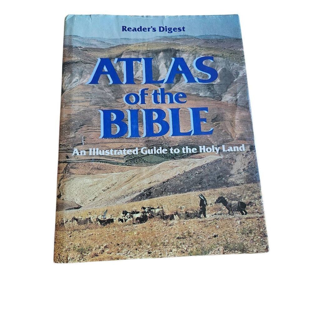 Atlas of the Bible and illustrated guide to the holy land by Reader's Digest